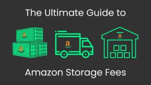 the ultimate guide to amazon storage fees